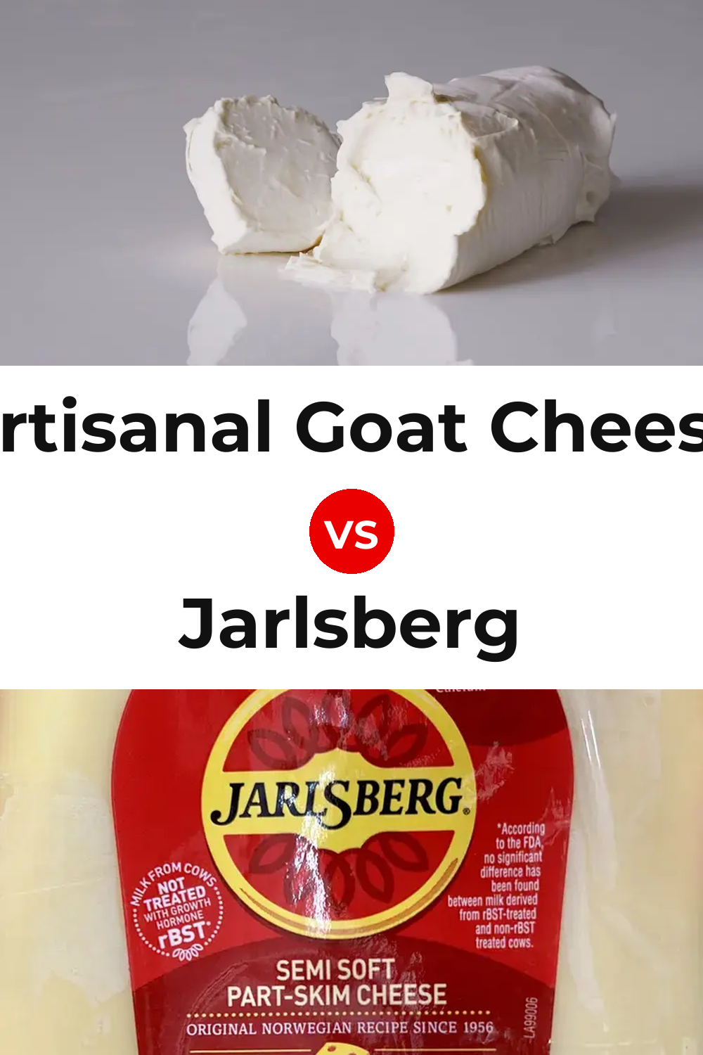 Artisanal Goat Cheese vs Jarlsberg Cheese Pinterest comparison