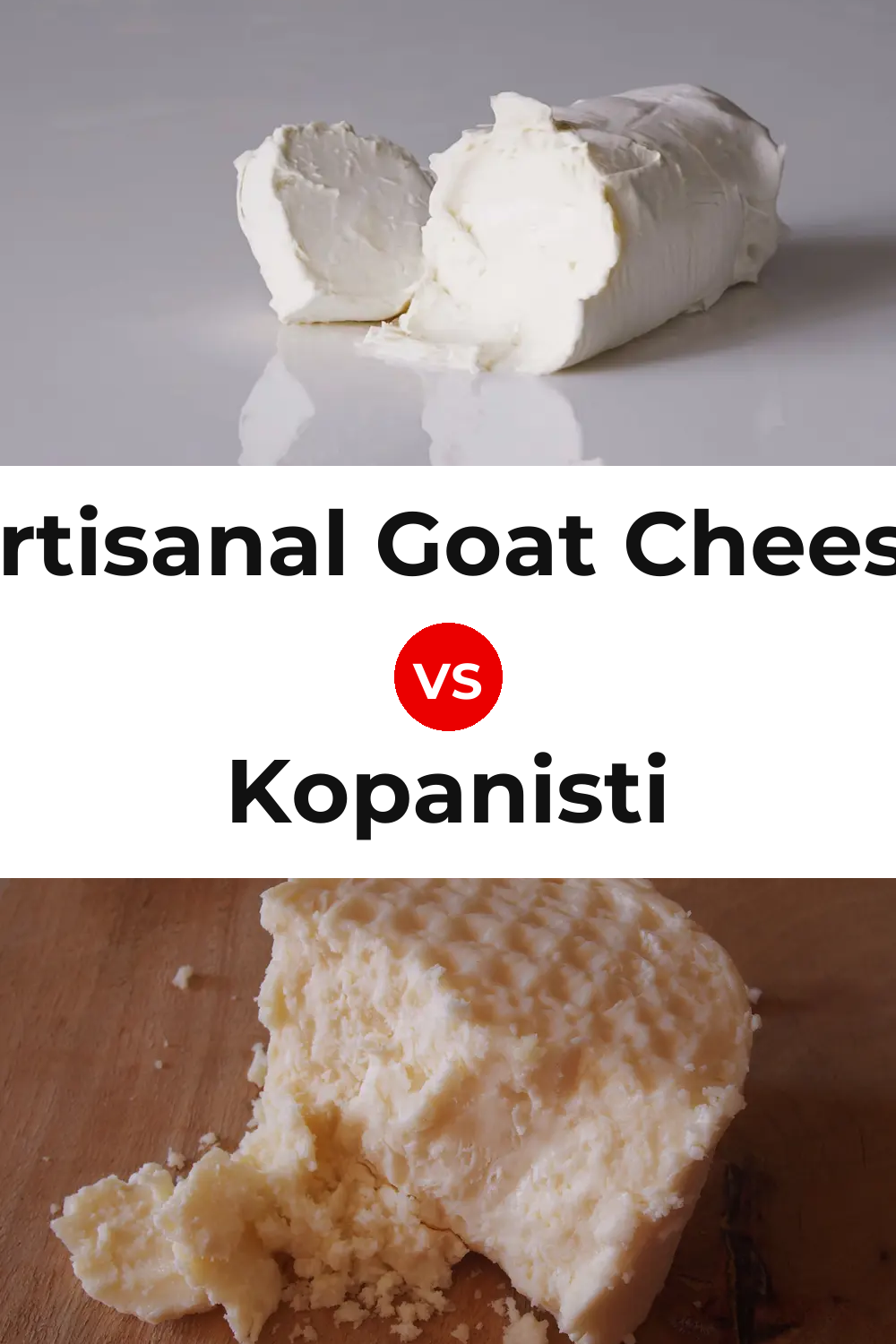 Artisanal Goat Cheese vs Kopanisti Cheese Pinterest comparison