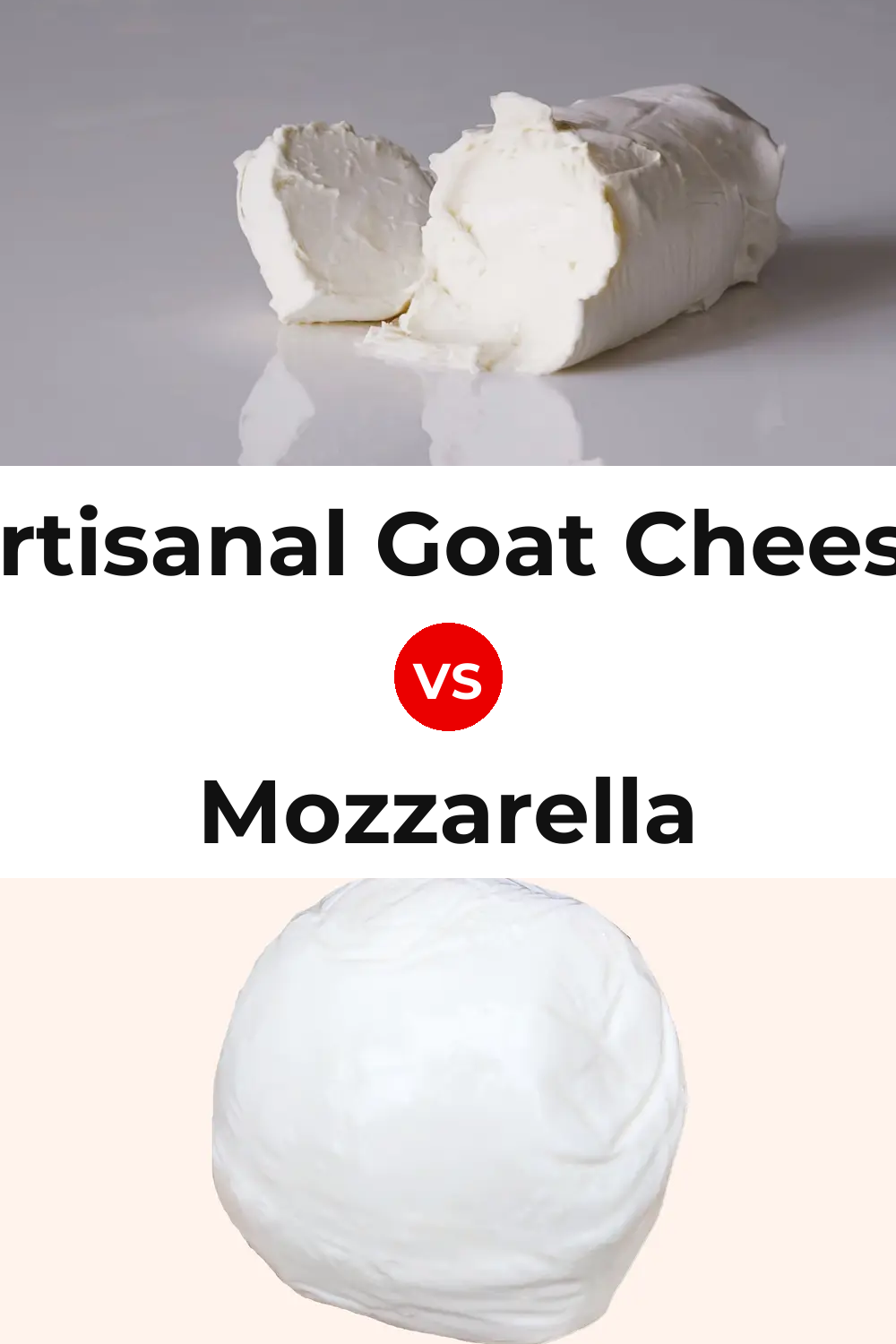 Artisanal Goat Cheese vs Mozzarella Cheese Pinterest comparison