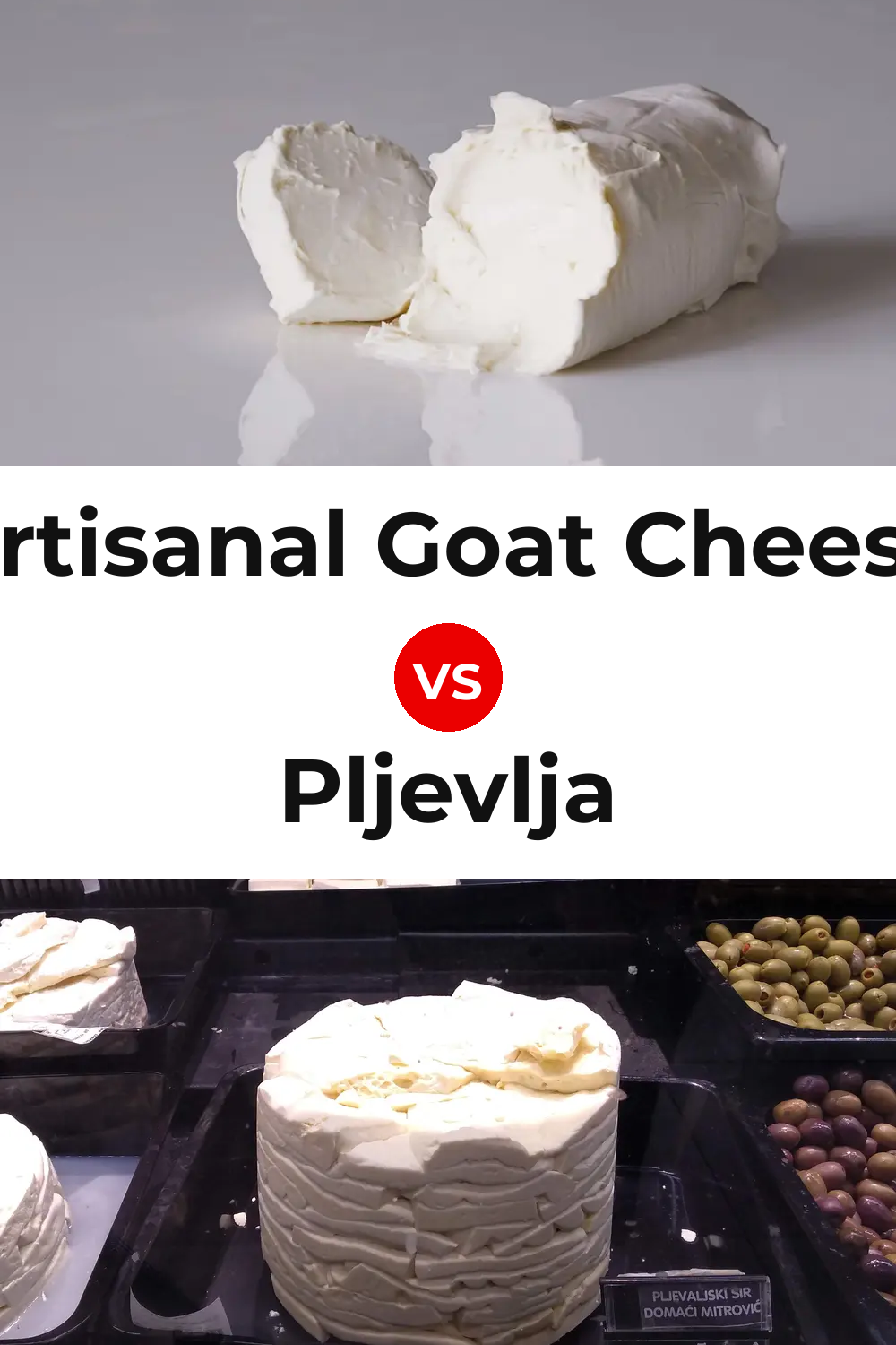 Artisanal Goat Cheese vs Pljevlja Cheese Pinterest comparison