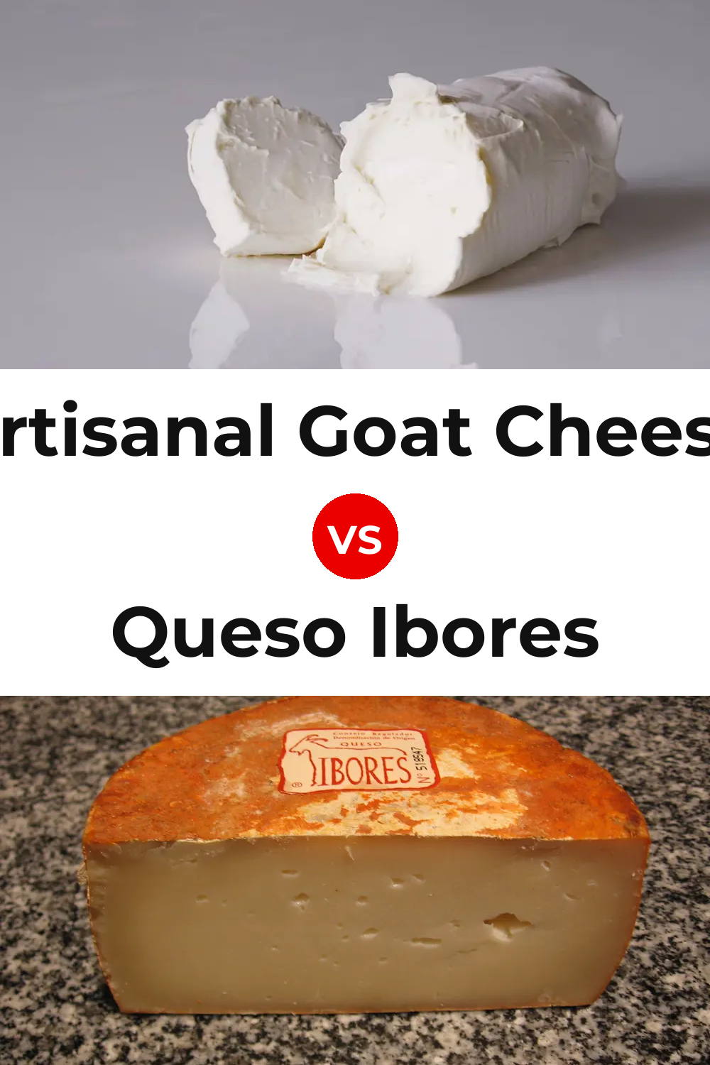 Artisanal Goat Cheese vs Queso Ibores Pinterest comparison