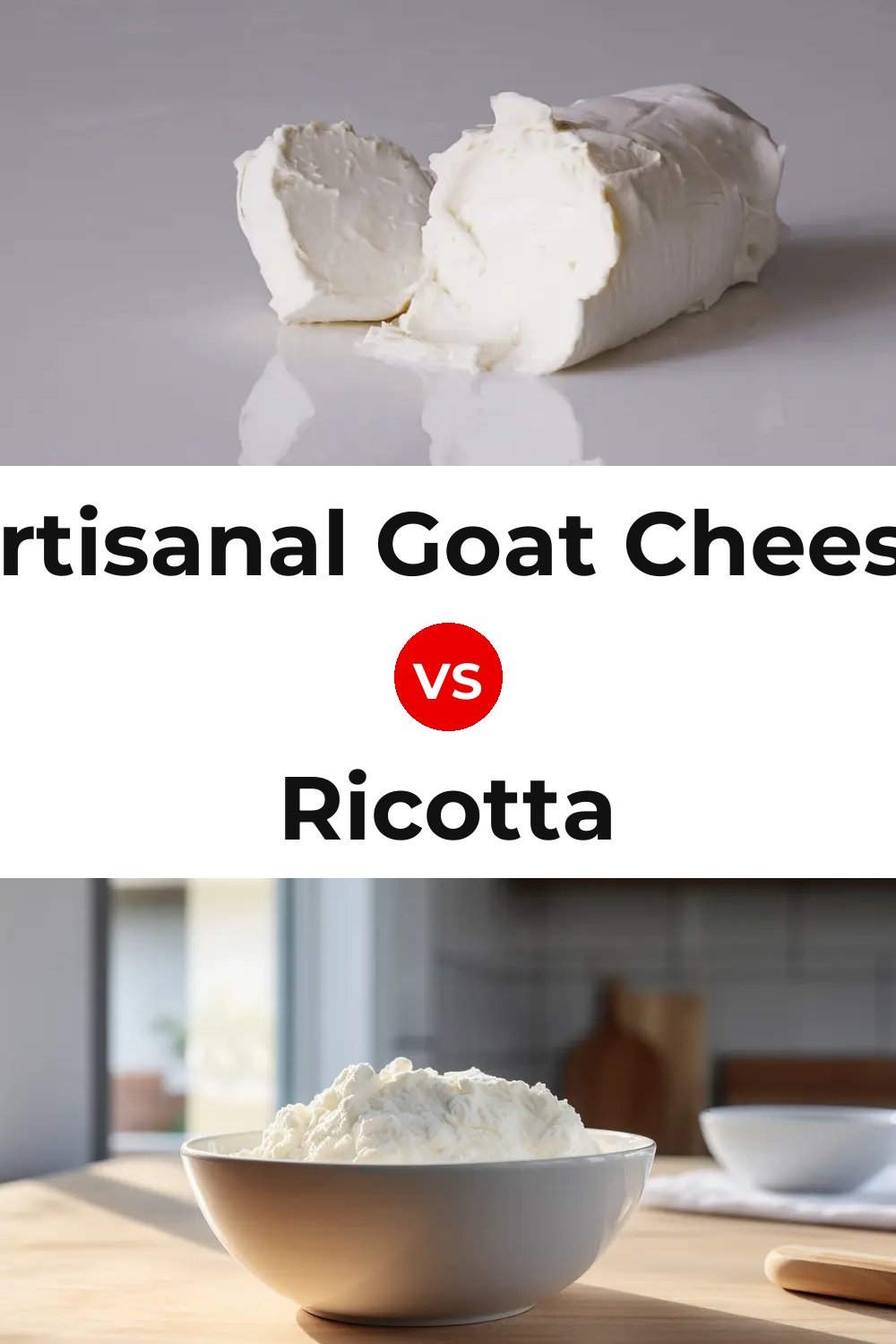 Artisanal Goat Cheese vs Ricotta Cheese Pinterest comparison