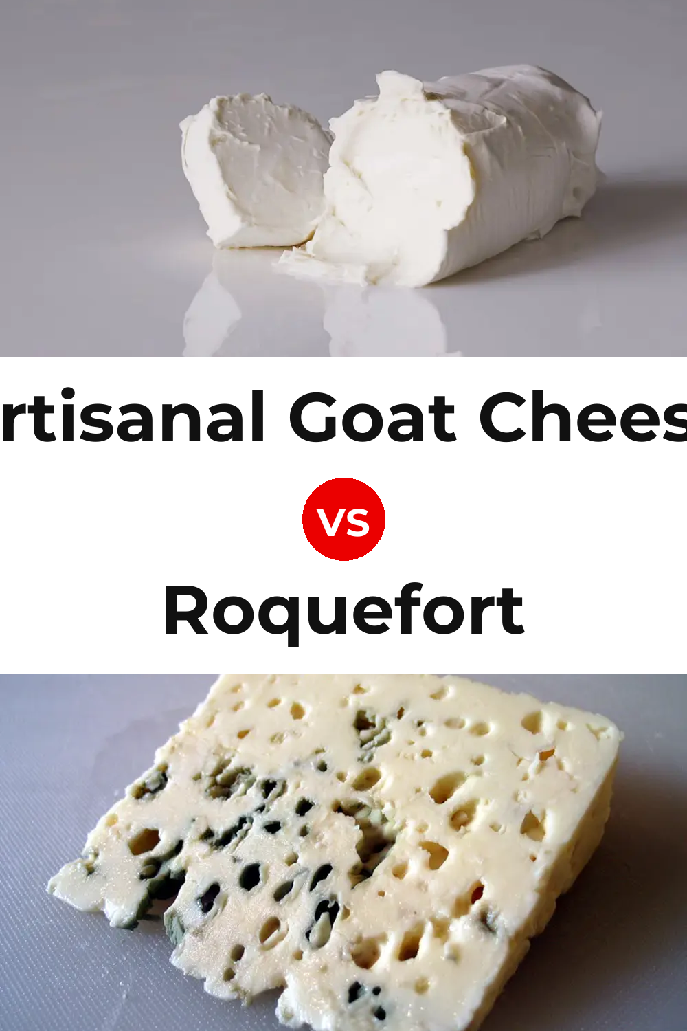 Artisanal Goat Cheese vs Roquefort Cheese Pinterest comparison