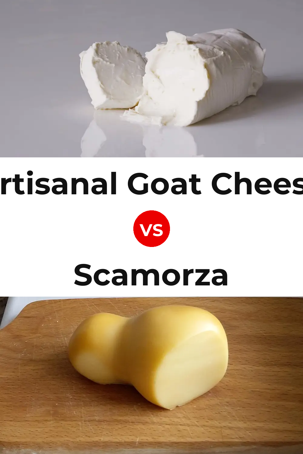 Artisanal Goat Cheese vs Scamorza Cheese Pinterest comparison