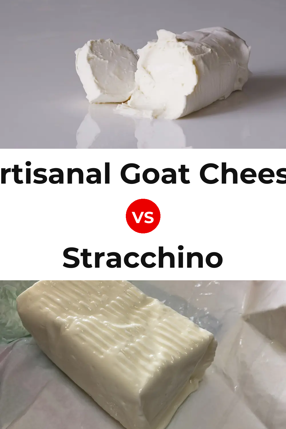Artisanal Goat Cheese vs Stracchino Cheese Pinterest comparison