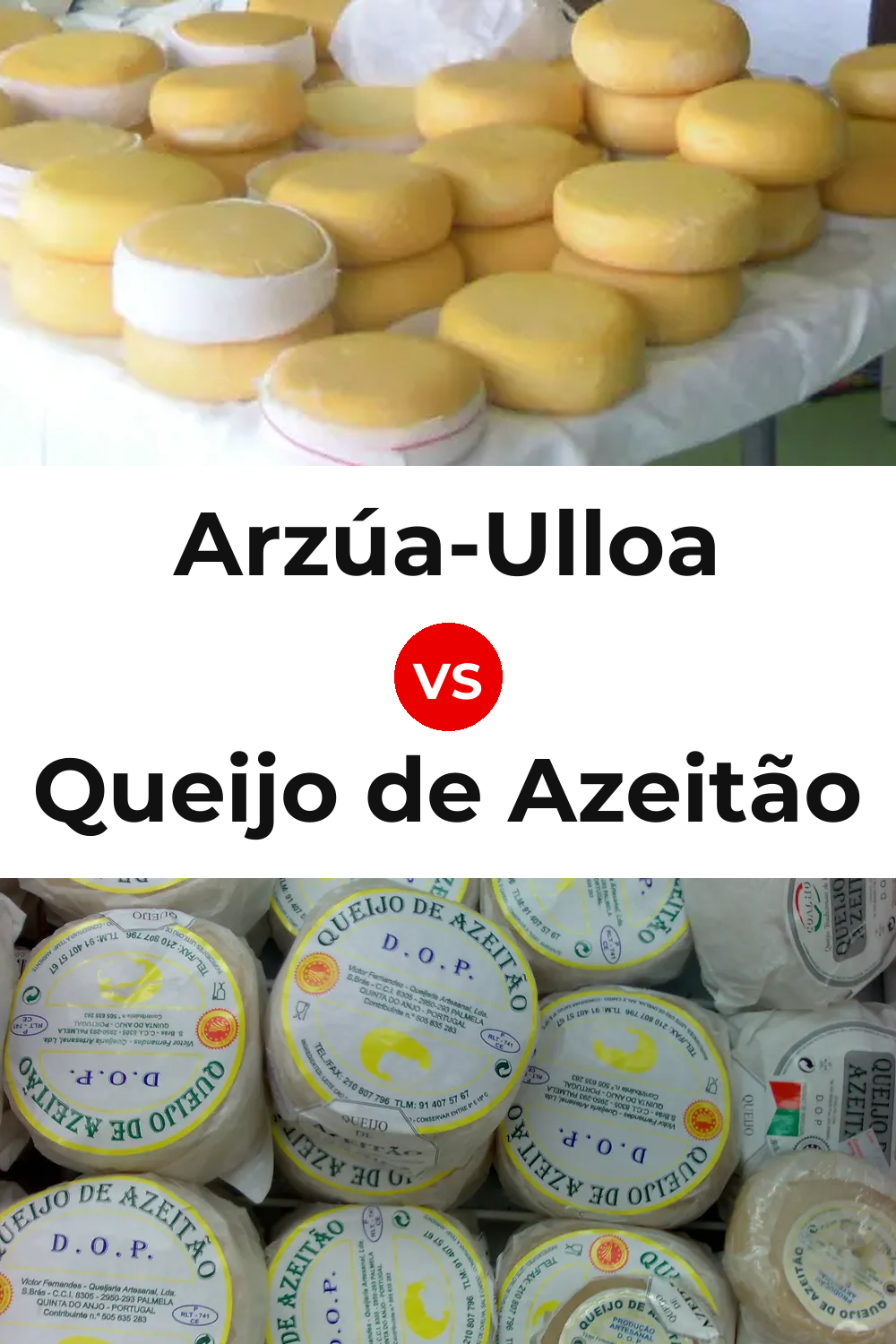 Arzúa-Ulloa Cheese vs Queijo de Azeitão Pinterest comparison