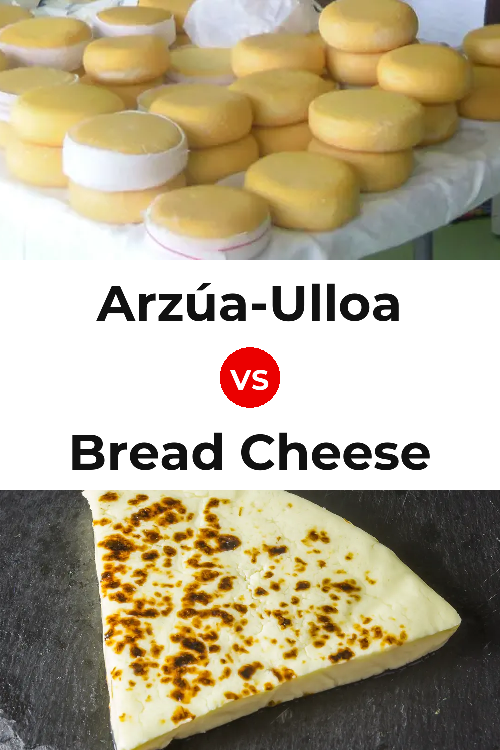 Arzúa-Ulloa Cheese vs Bread Cheese Pinterest comparison