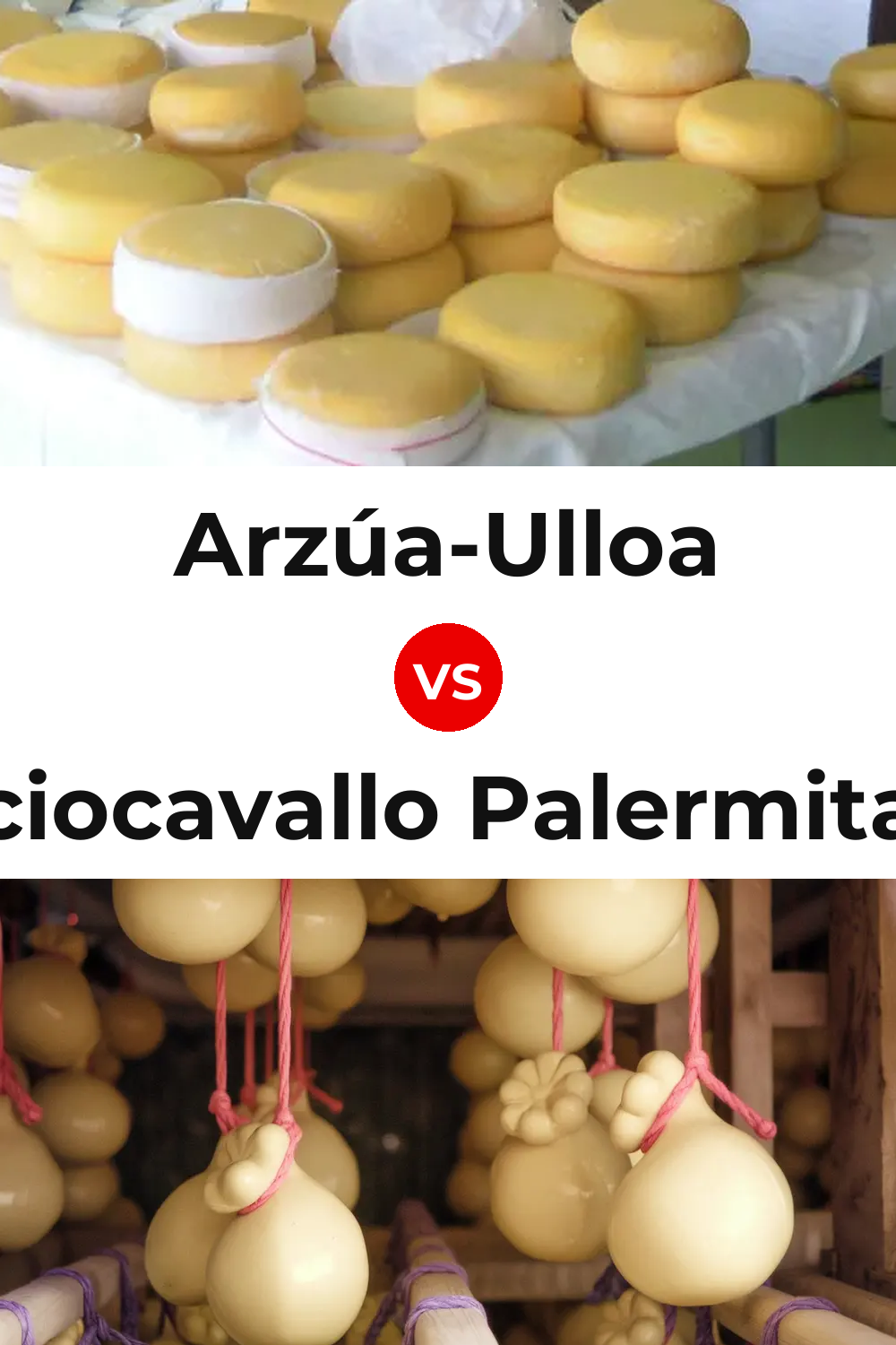 Arzúa-Ulloa Cheese vs Caciocavallo Palermitano Cheese Pinterest comparison