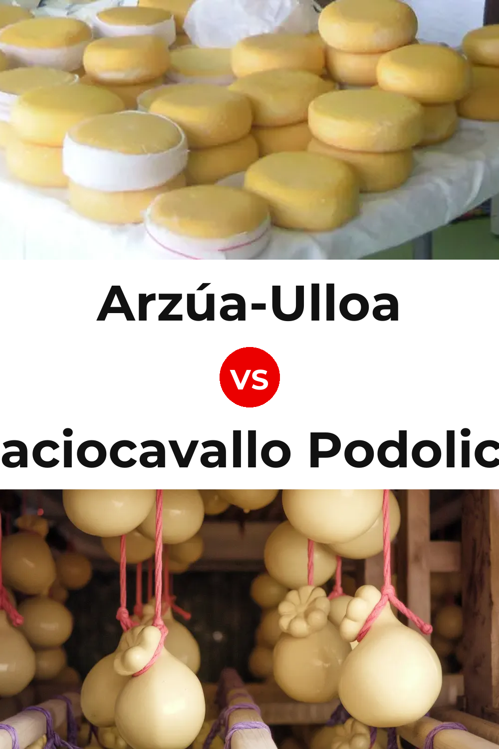Arzúa-Ulloa Cheese vs Caciocavallo Podolico Cheese Pinterest comparison