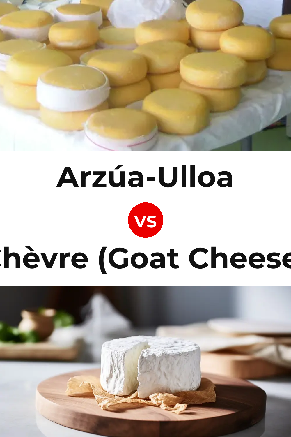 Arzúa-Ulloa Cheese vs Chèvre (Goat Cheese) Pinterest comparison