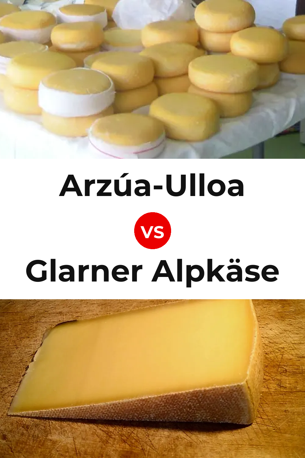 Arzúa-Ulloa Cheese vs Glarner Alpkäse Cheese Pinterest comparison