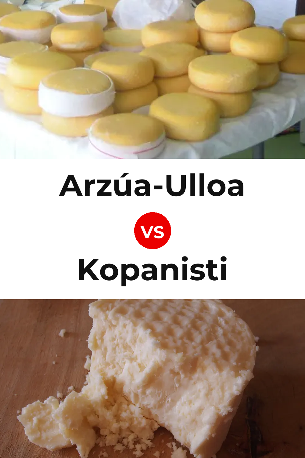 Arzúa-Ulloa Cheese vs Kopanisti Cheese Pinterest comparison