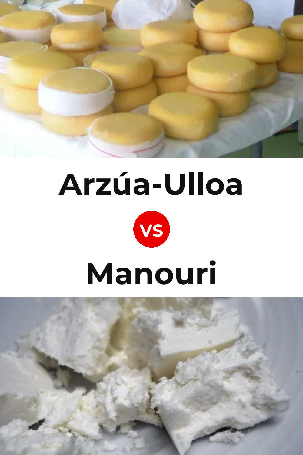 Arzúa-Ulloa Cheese vs Manouri Cheese Pinterest comparison