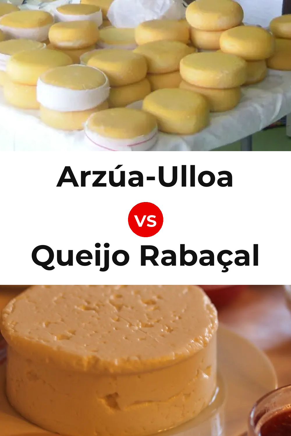 Arzúa-Ulloa Cheese vs Queijo Rabaçal Pinterest comparison