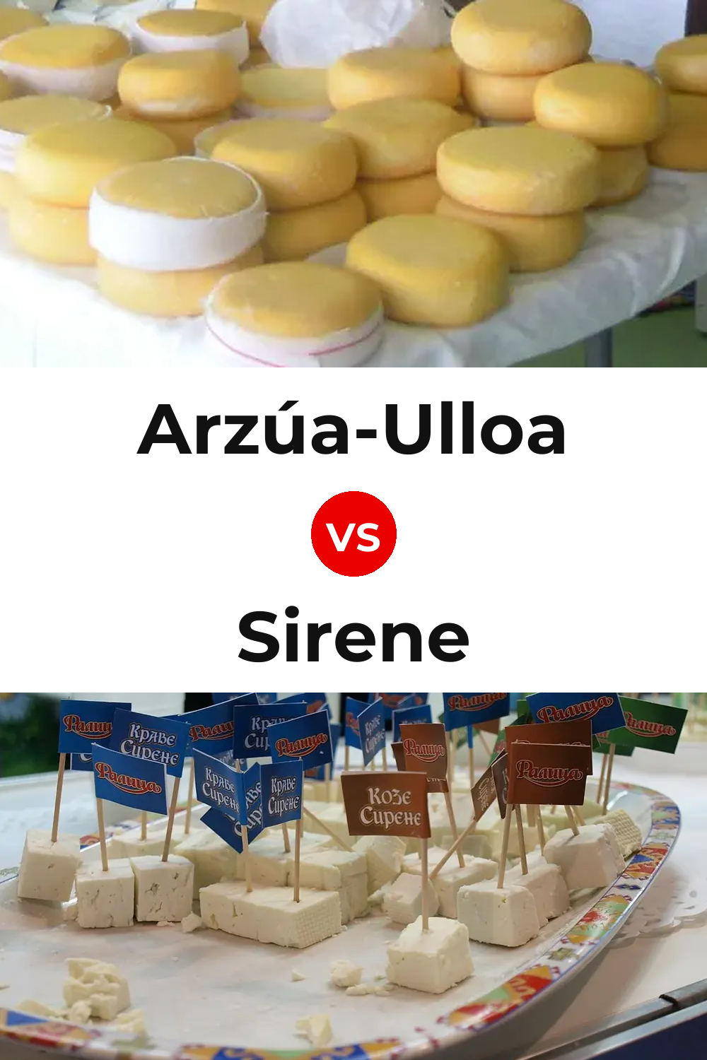 Arzúa-Ulloa Cheese vs Sirene Cheese Pinterest comparison