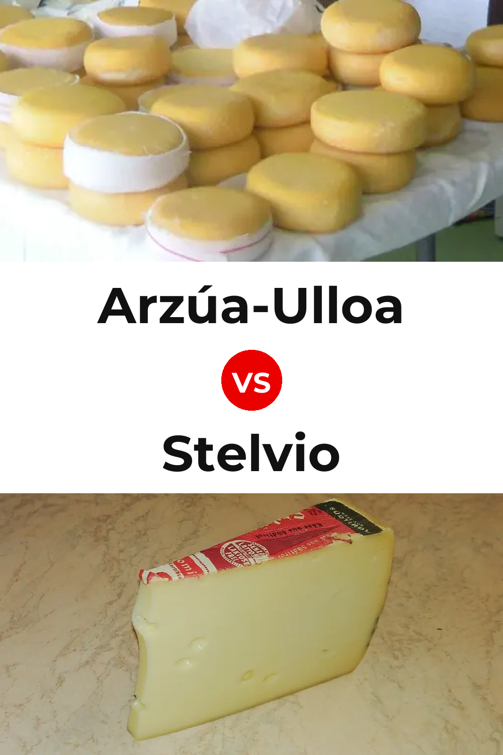 Arzúa-Ulloa Cheese vs Stelvio Cheese Pinterest comparison