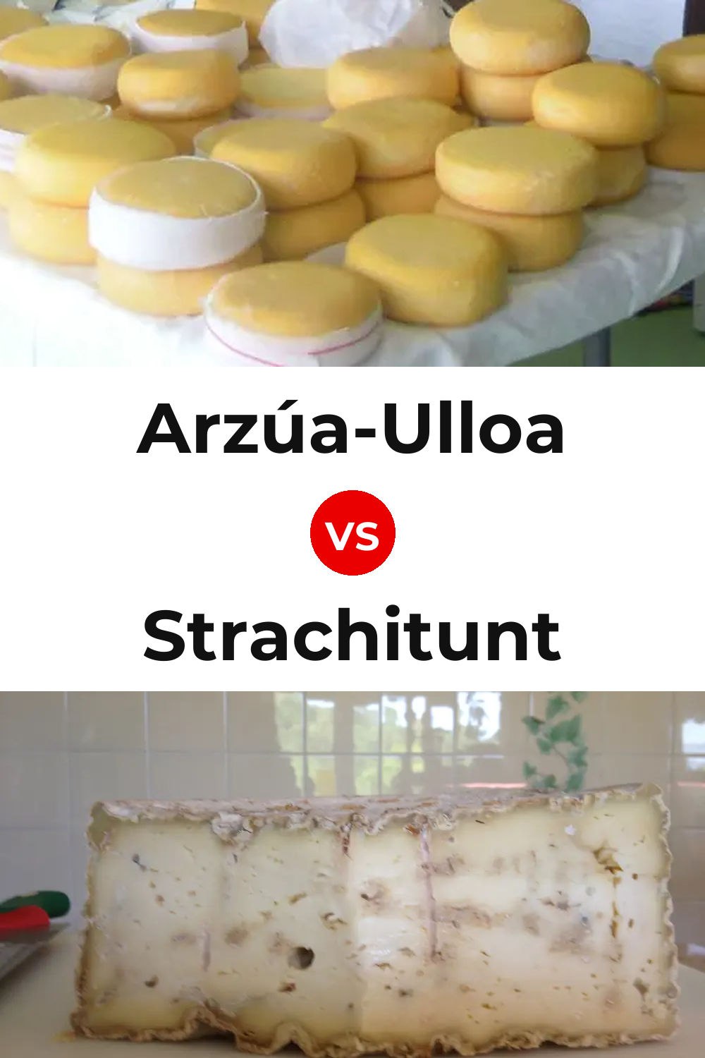 Arzúa-Ulloa Cheese vs Strachitunt Cheese Pinterest comparison