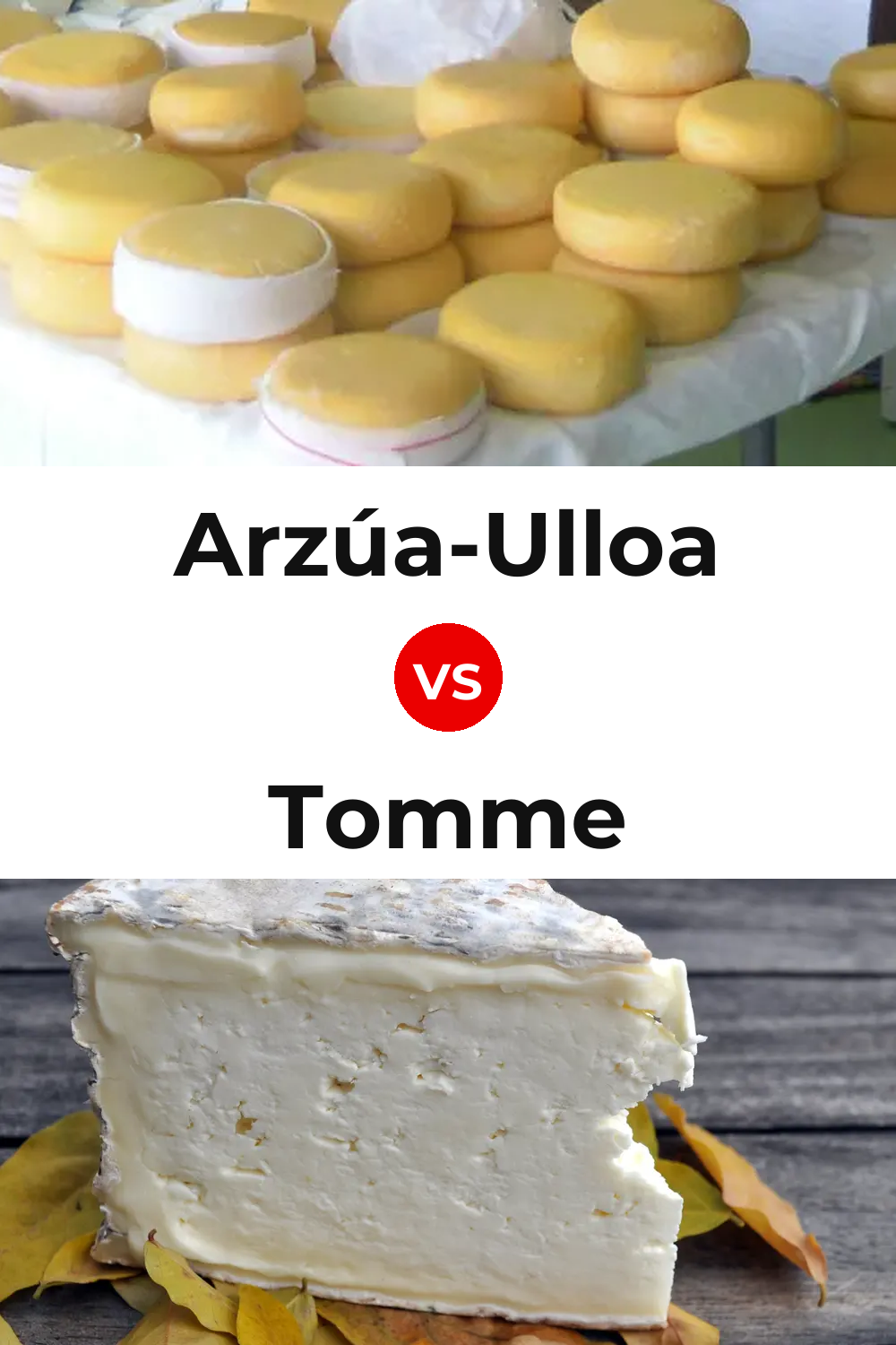 Arzúa-Ulloa Cheese vs Tomme Cheese Pinterest comparison