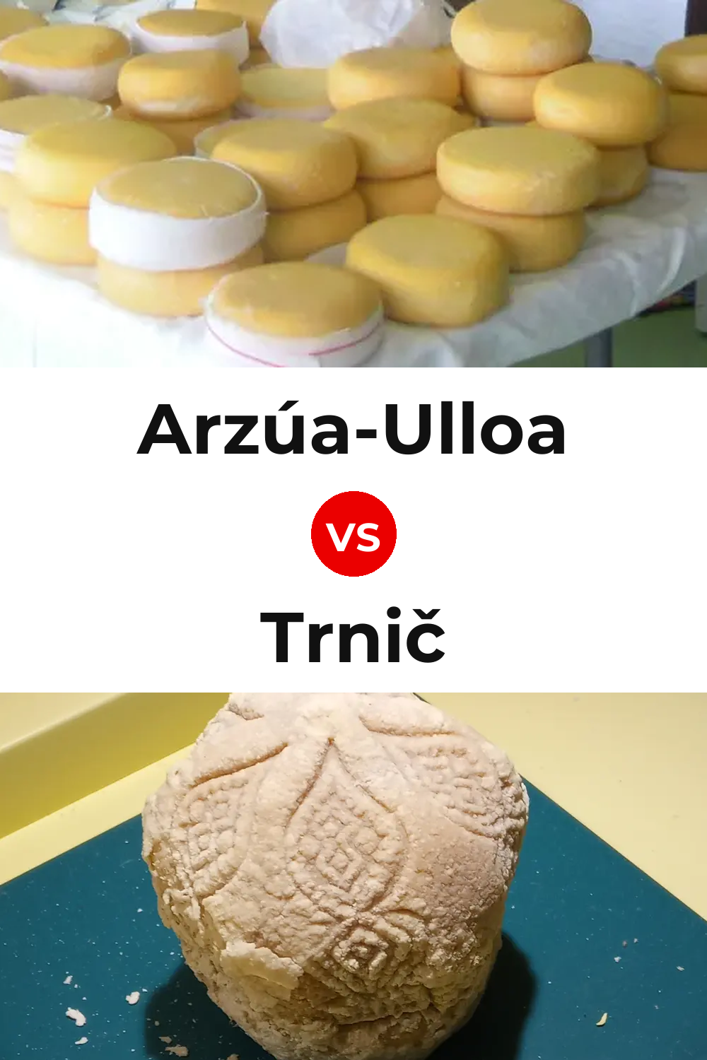 Arzúa-Ulloa Cheese vs Trnič Cheese Pinterest comparison