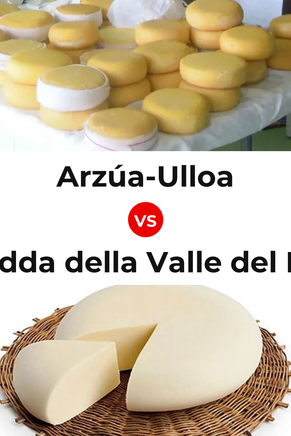 Arzúa-Ulloa Cheese vs Vastedda della Valle del Belice Cheese Pinterest comparison