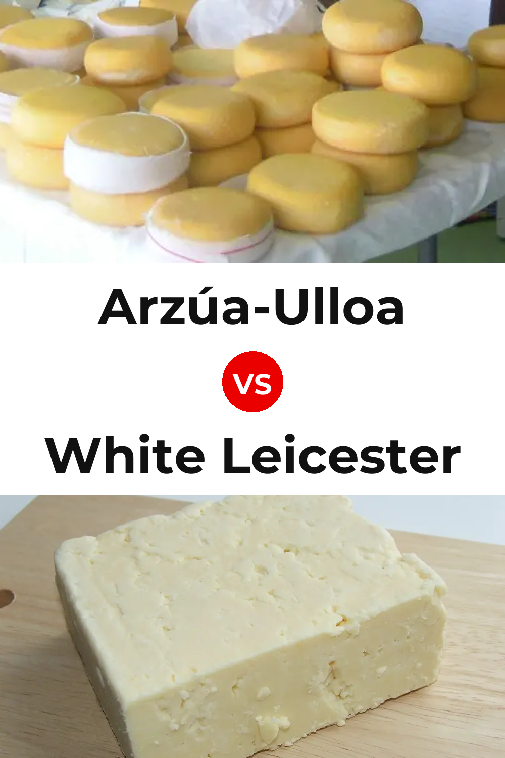 Arzúa-Ulloa Cheese vs White Leicester Cheese Pinterest comparison