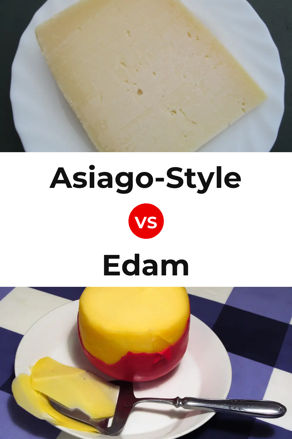 Asiago-Style Cheese vs Edam Cheese Pinterest comparison