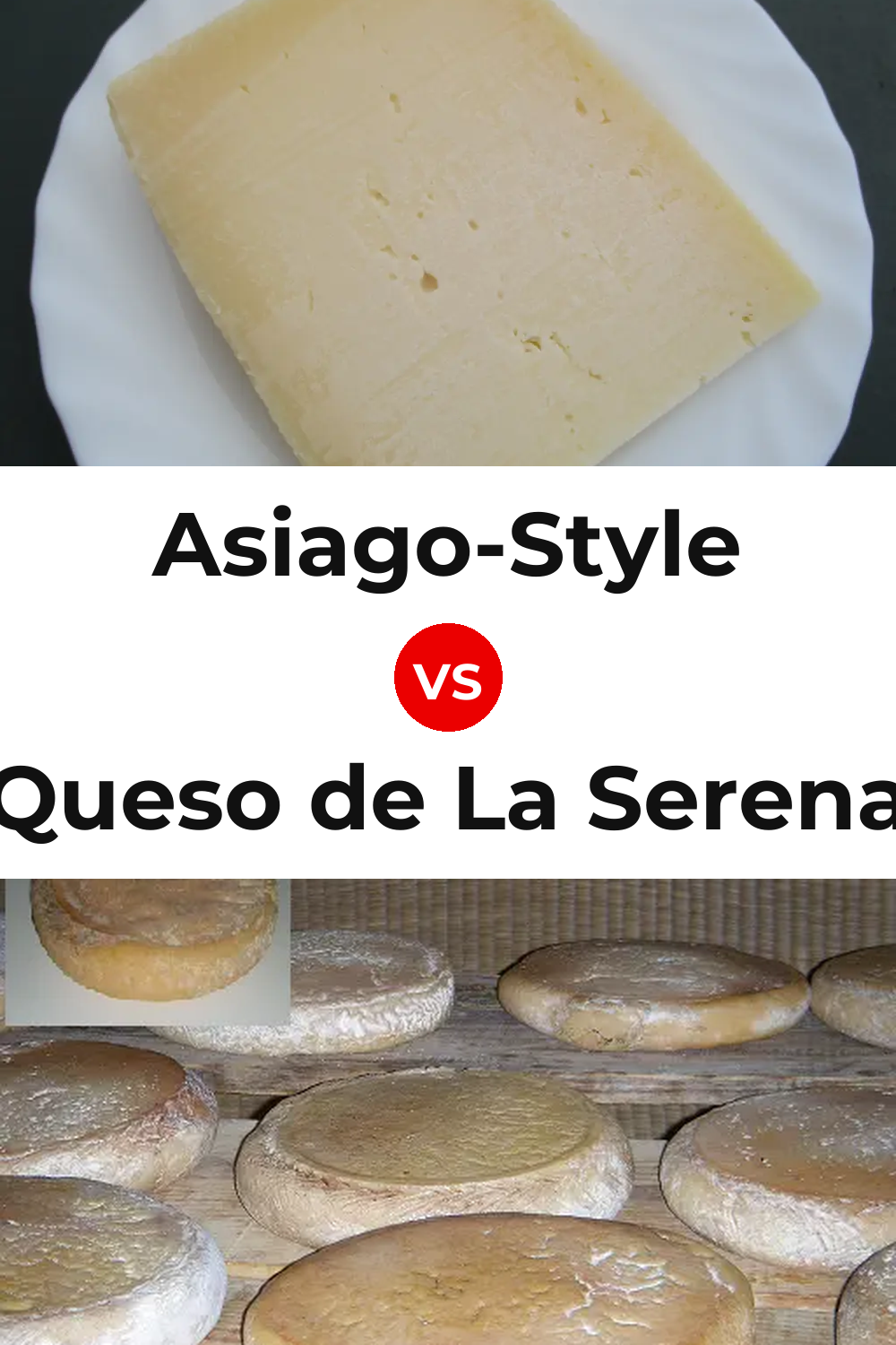 Asiago-Style Cheese vs Queso de La Serena Pinterest comparison