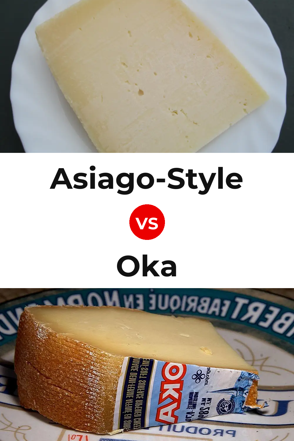 Asiago-Style Cheese vs Oka Cheese Pinterest comparison