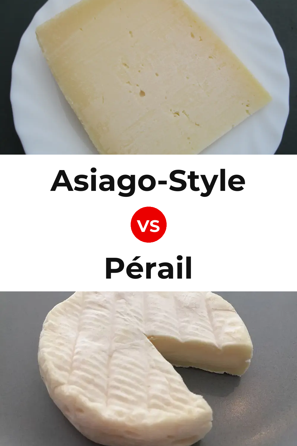 Asiago-Style Cheese vs Pérail Cheese Pinterest comparison