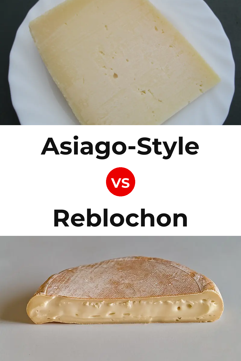 Asiago-Style Cheese vs Reblochon Cheese Pinterest comparison