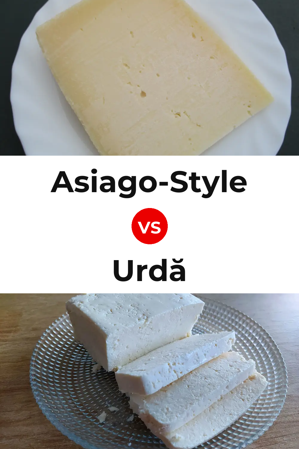 Asiago-Style Cheese vs Urdă Cheese Pinterest comparison