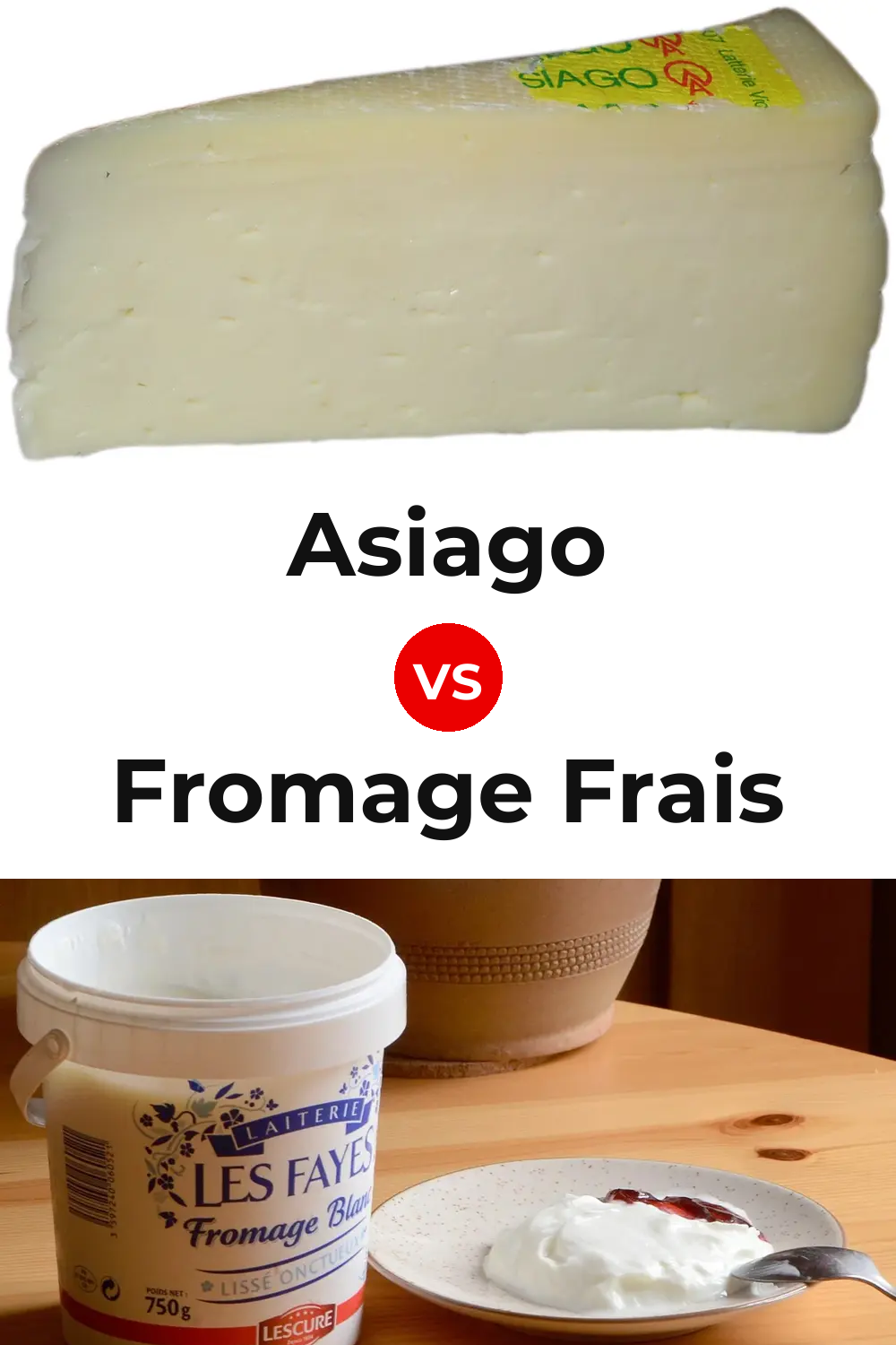 Asiago Cheese vs Fromage Frais Cheese Pinterest comparison
