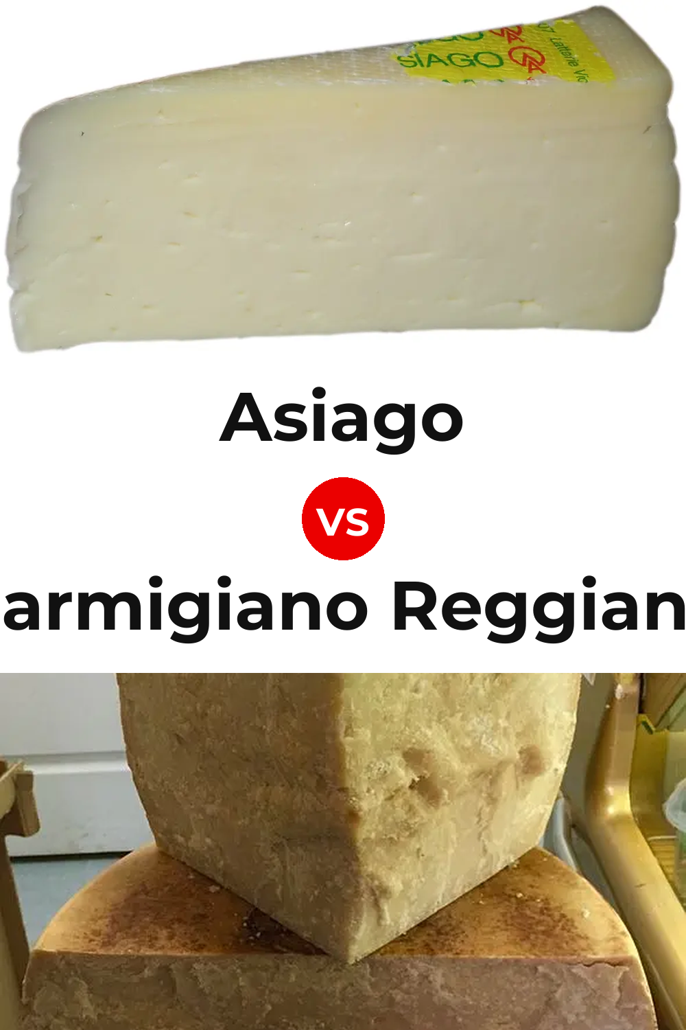 Asiago Cheese vs Parmigiano Reggiano Cheese Pinterest comparison