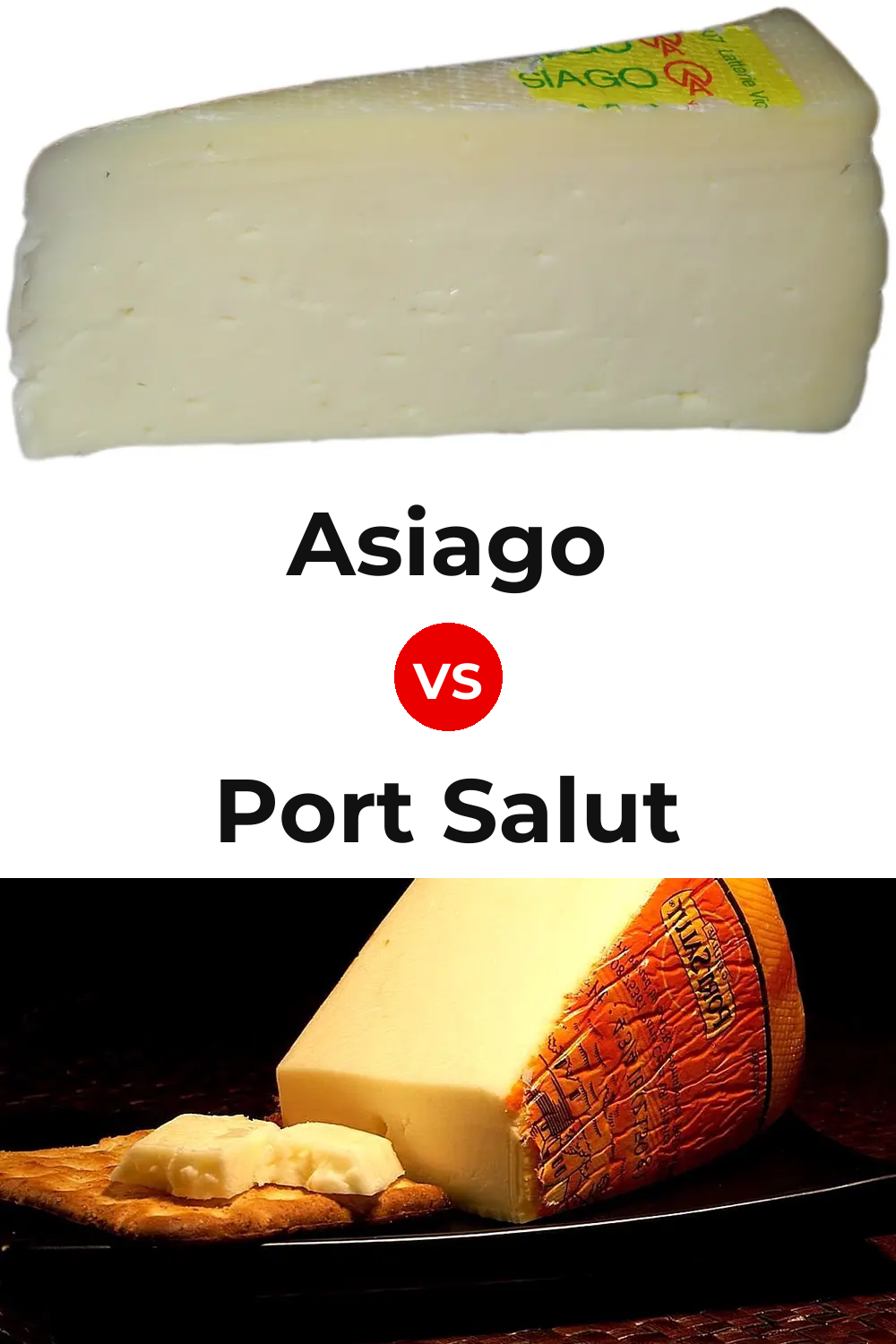 Asiago Cheese vs Port Salut Cheese Pinterest comparison