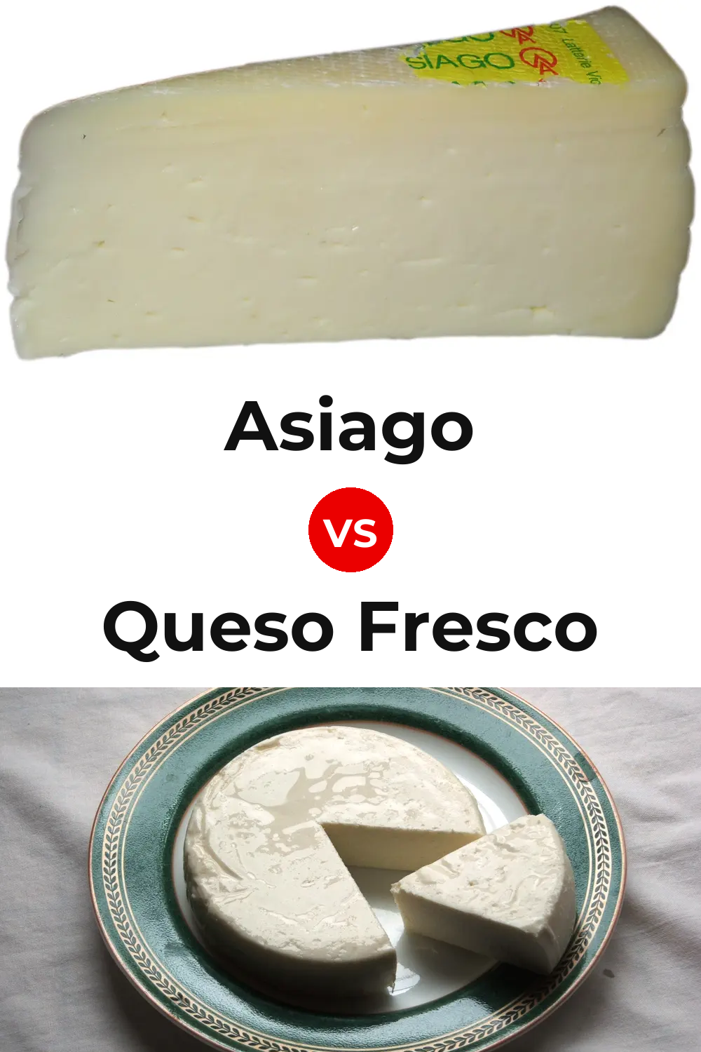 Asiago Cheese vs Queso Fresco Pinterest comparison