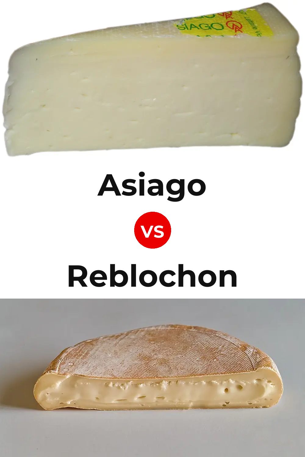 Asiago Cheese vs Reblochon Cheese Pinterest comparison