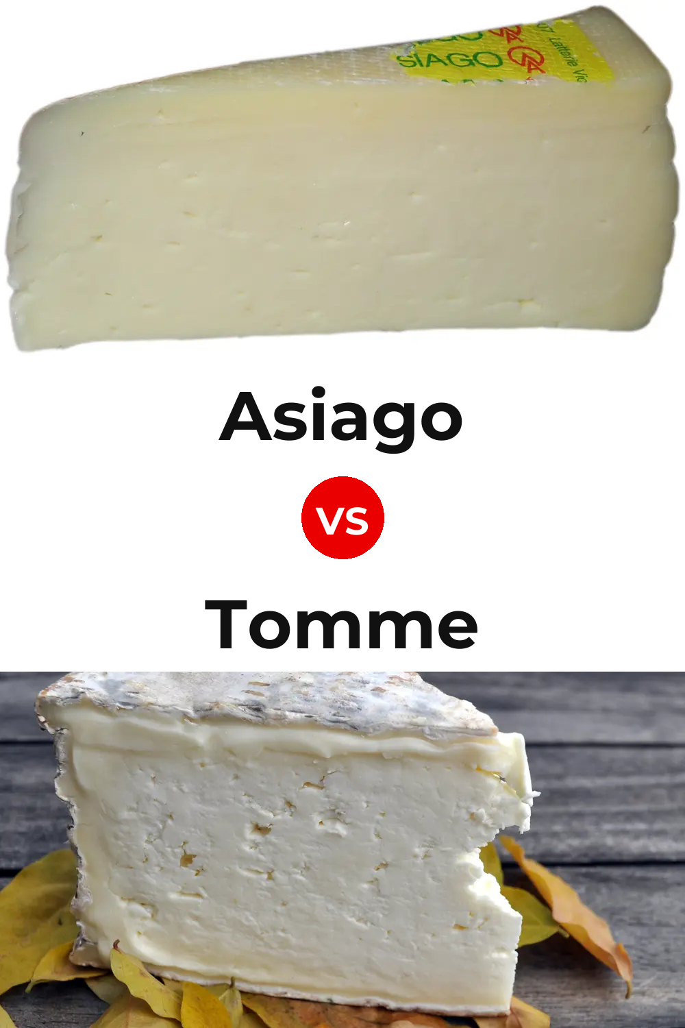 Asiago Cheese vs Tomme Cheese Pinterest comparison