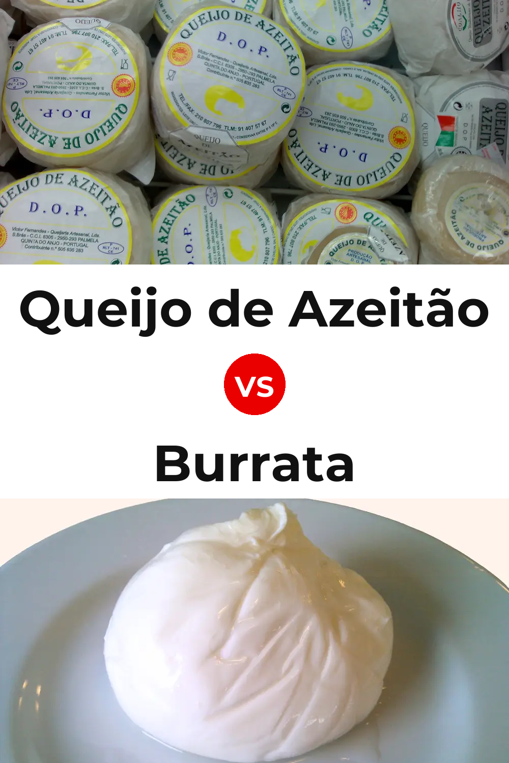 Queijo de Azeitão vs Burrata Cheese Pinterest comparison