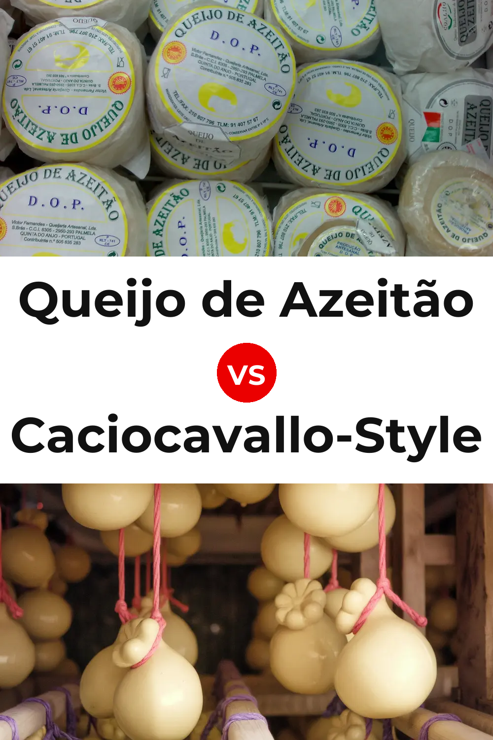 Queijo de Azeitão vs Caciocavallo-Style Cheese Pinterest comparison