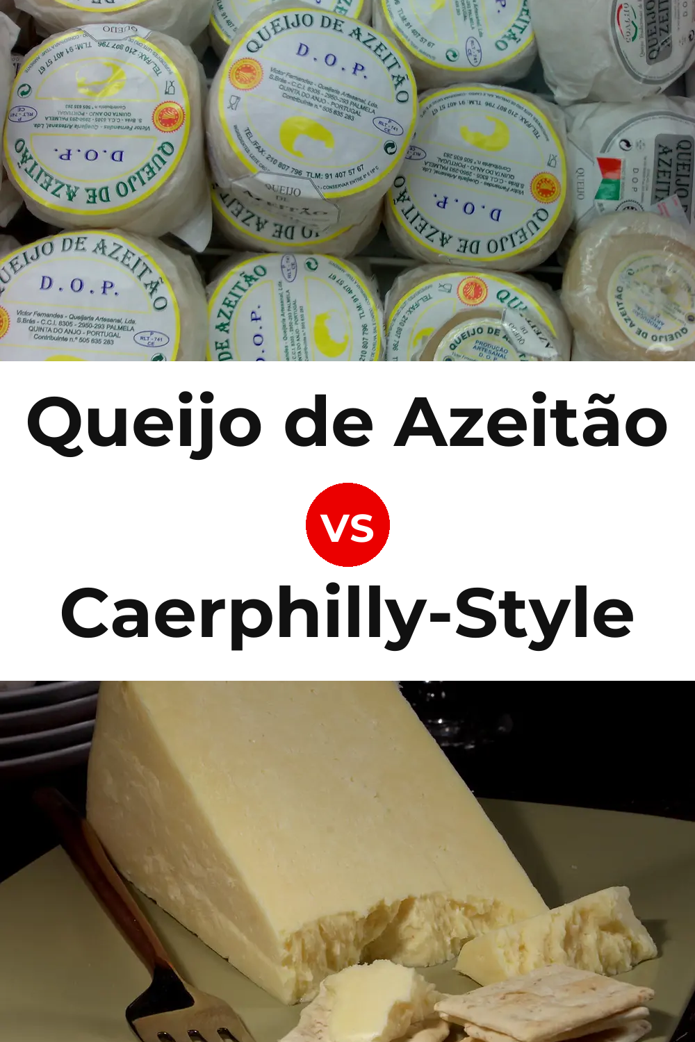 Queijo de Azeitão vs Caerphilly-Style Cheese Pinterest comparison
