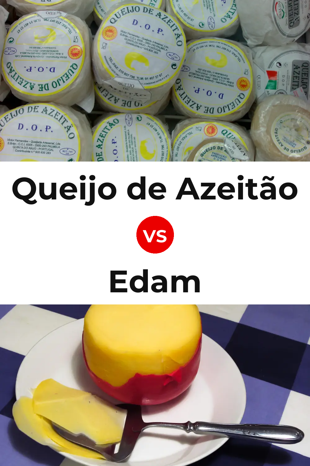 Queijo de Azeitão vs Edam Cheese Pinterest comparison