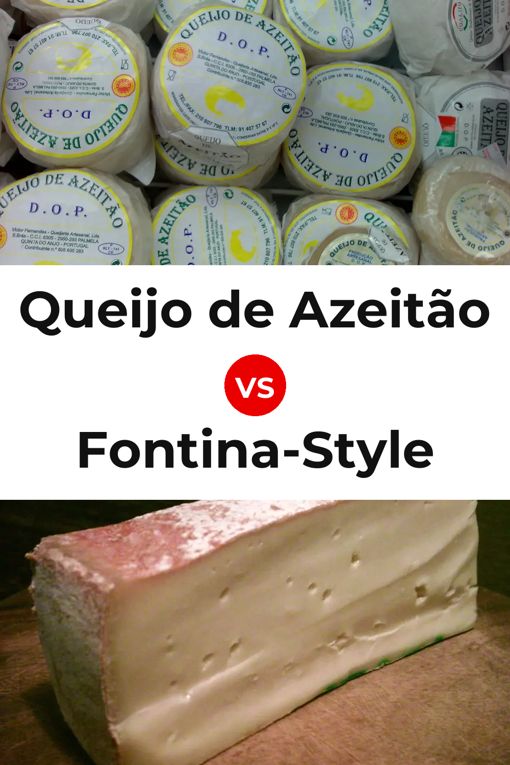 Queijo de Azeitão vs Fontina-Style Cheese Pinterest comparison