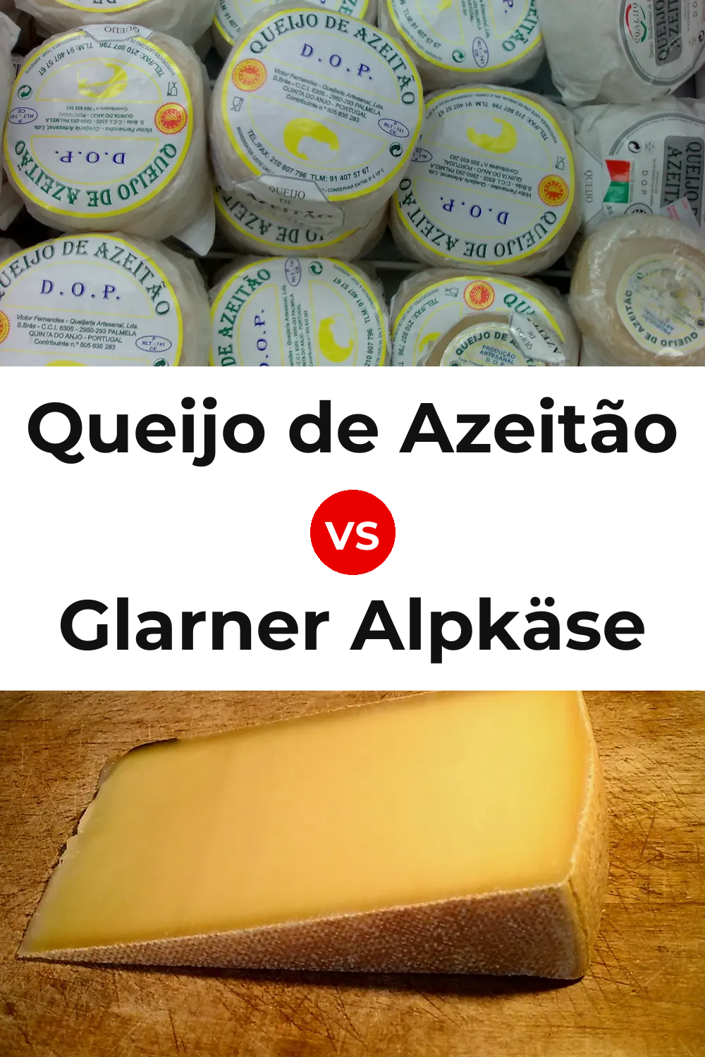 Queijo de Azeitão vs Glarner Alpkäse Cheese Pinterest comparison