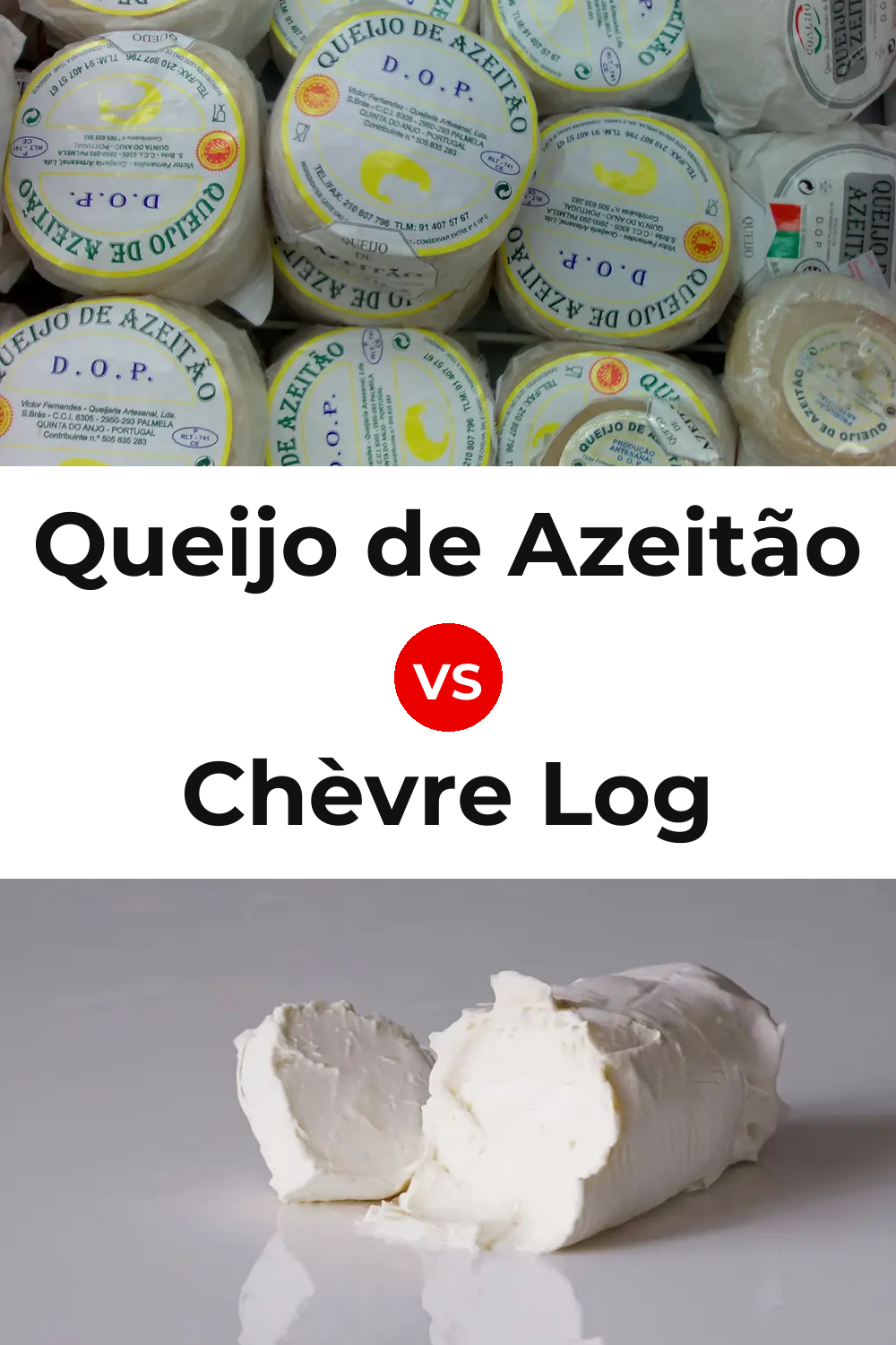 Queijo de Azeitão vs Chèvre Log Cheese Pinterest comparison
