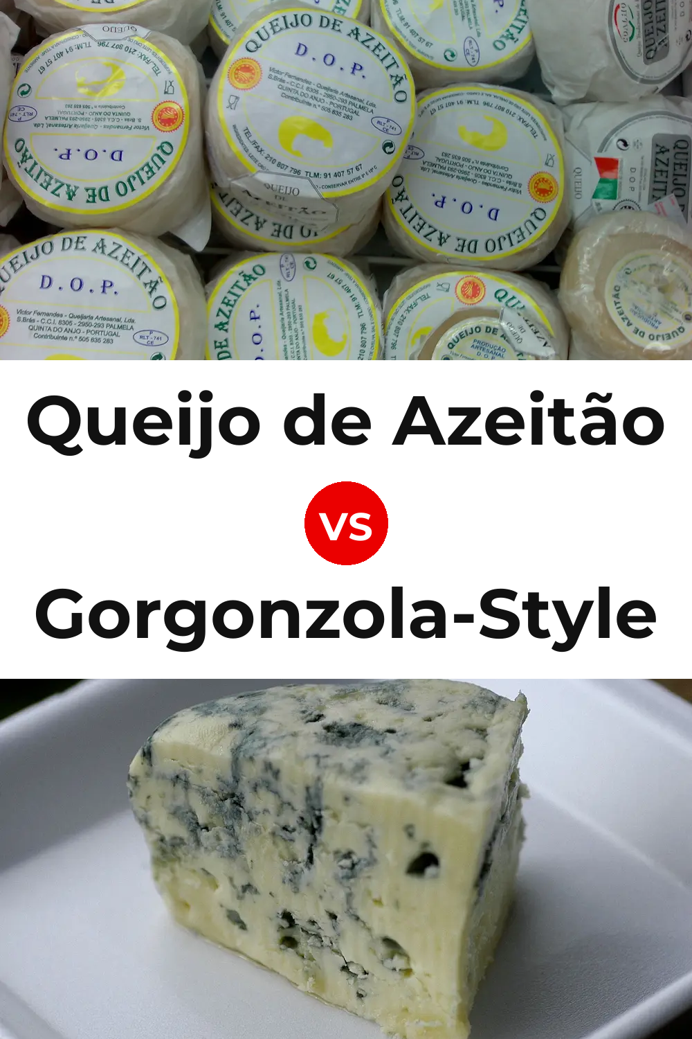 Queijo de Azeitão vs Gorgonzola-Style Cheese Pinterest comparison