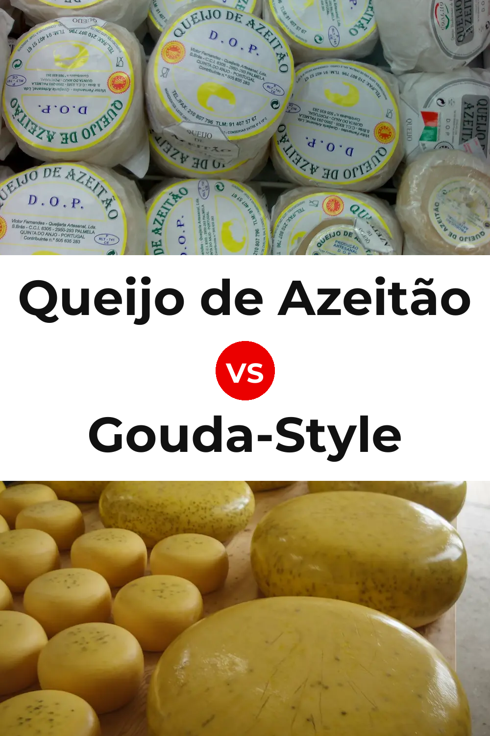 Queijo de Azeitão vs Gouda-Style Cheese Pinterest comparison