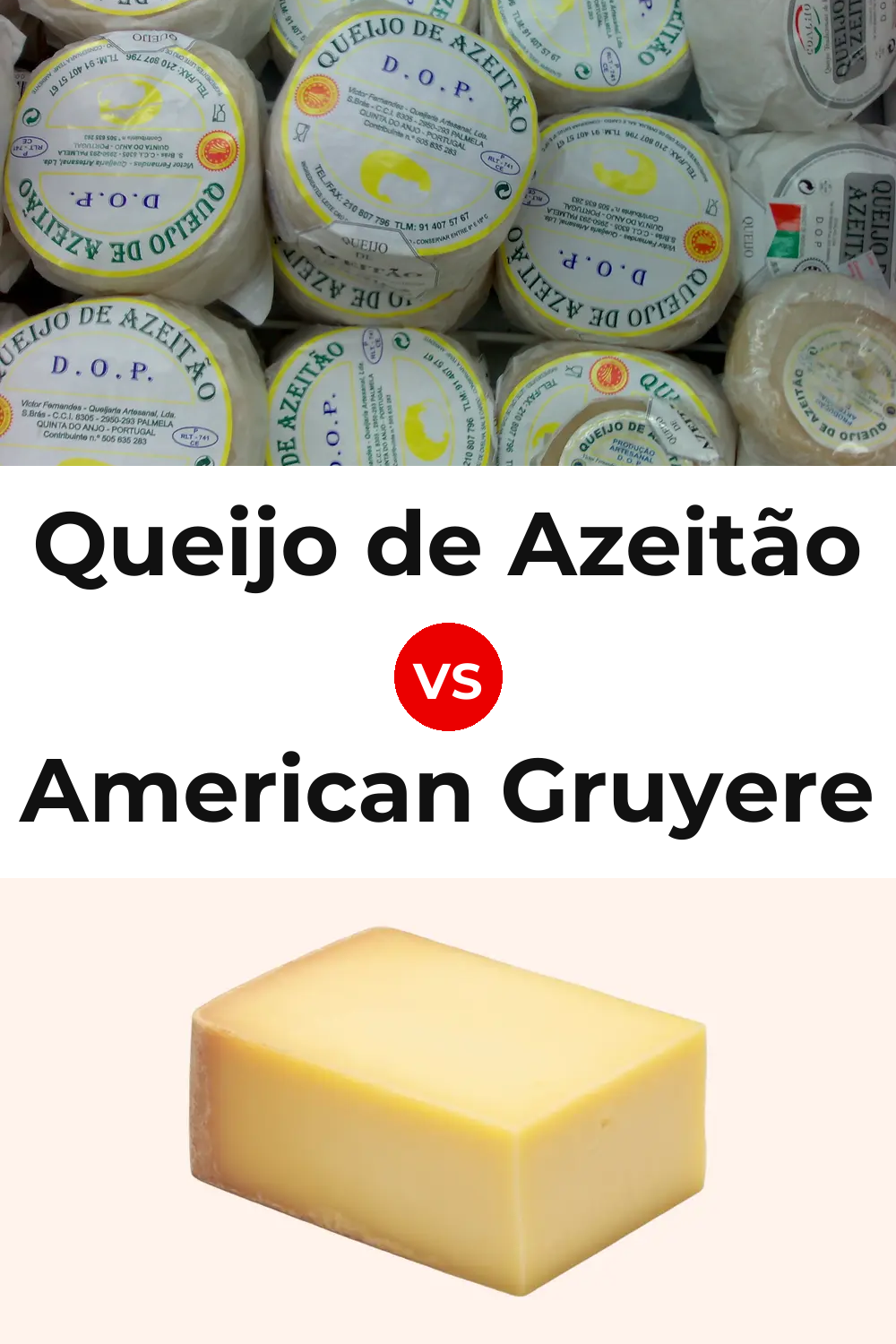Queijo de Azeitão vs American Gruyere Cheese Pinterest comparison
