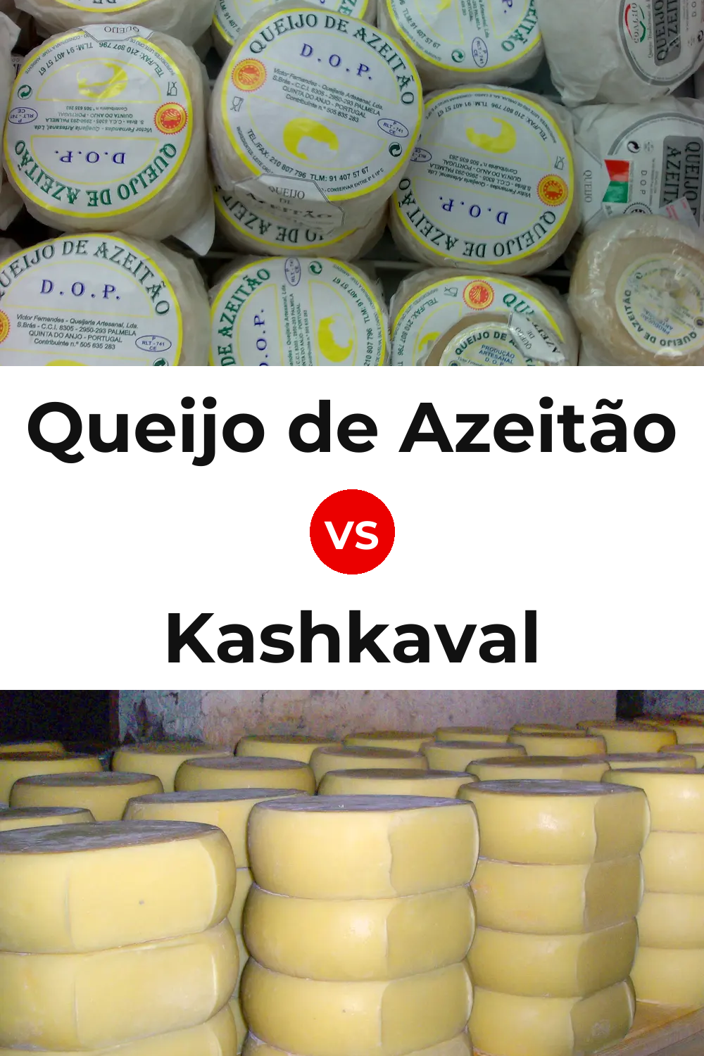 Queijo de Azeitão vs Kashkaval Cheese Pinterest comparison
