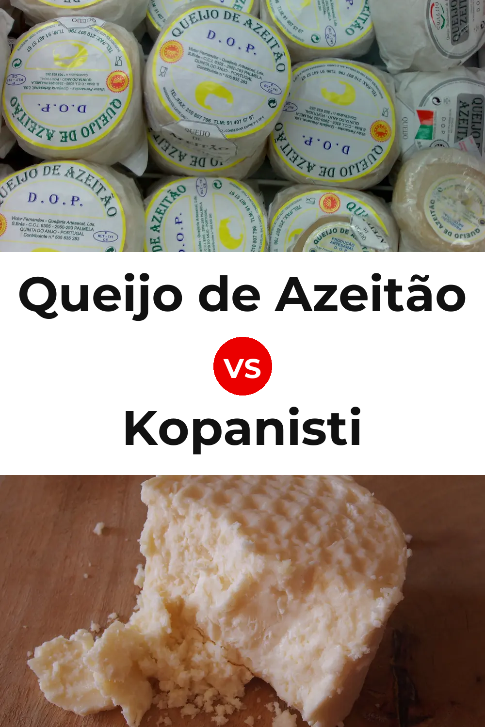 Queijo de Azeitão vs Kopanisti Cheese Pinterest comparison