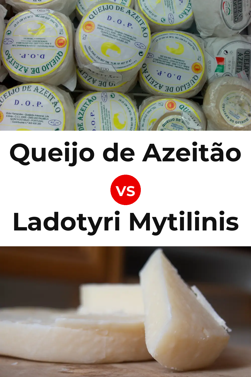 Queijo de Azeitão vs Ladotyri Mytilinis Cheese Pinterest comparison